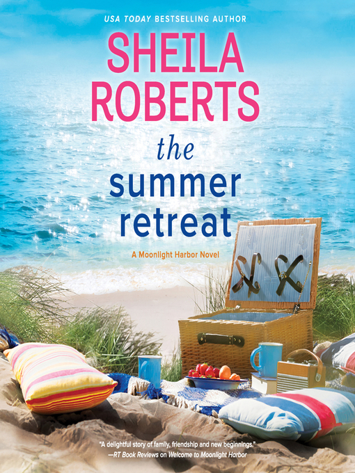 Title details for The Summer Retreat by Sheila Roberts - Available